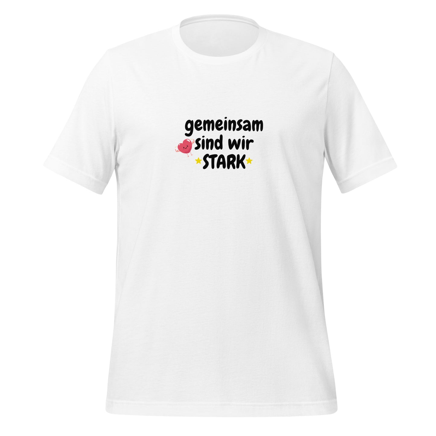 "Gemeinsam sind wir STARK" Unisex T-Shirt - großer Schriftzug